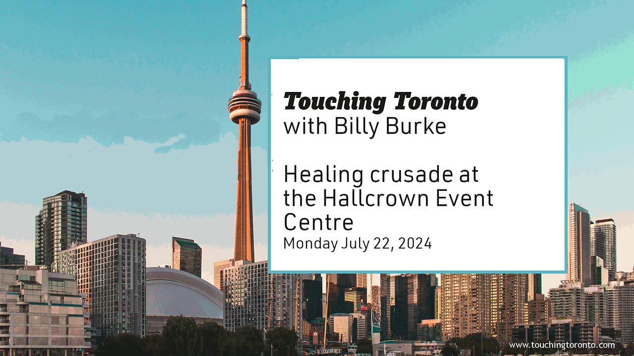 Billy Burke Touching Toronto and beyond | Monday, July 22, 2024