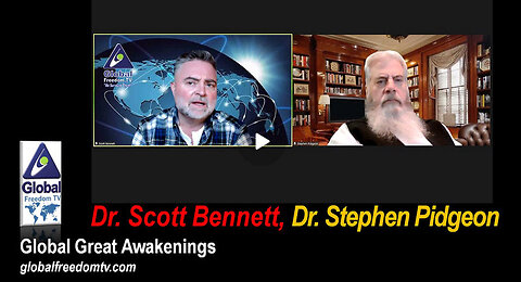 Global Great Awakenings w/ Scott Bennett, Dr. Stephen Pidgeon. 2024-01-31