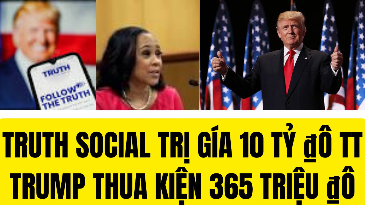 Tin 17/2/2024 TRUTH SOCIAL TRỊ GIÁ 10 TỶ ₫Ô, TT TRUMP THUA KIỆN 365 TRIỆU ₫Ô.