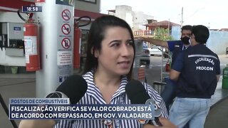 Fiscalização verifica se valor cobrado está de acordo com repassado, em Gov. Valadares