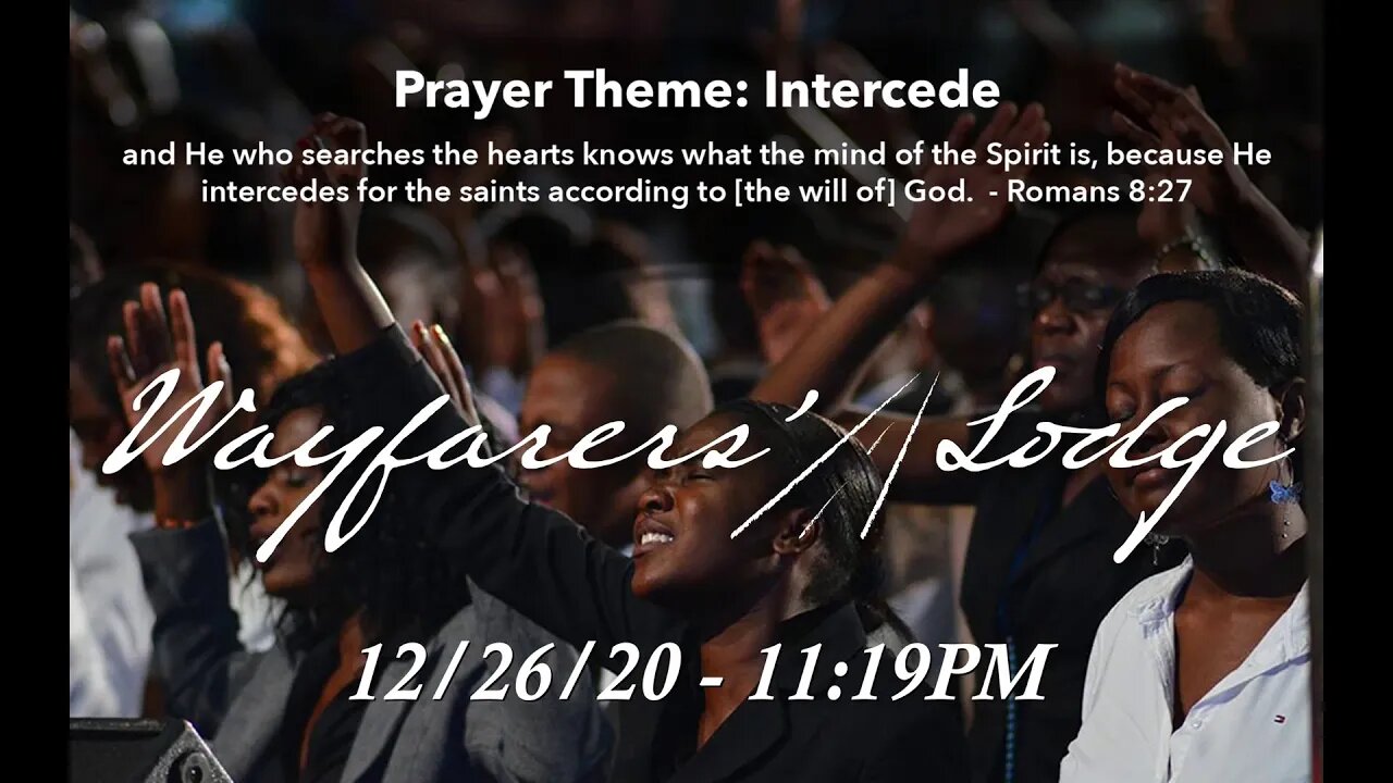 Wayfarers' Lodge - Intercede - December 26, 2020