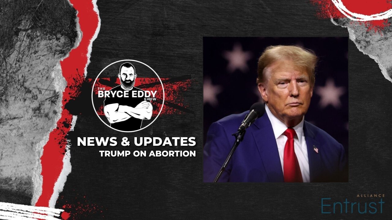 News & Updates | Trump On Abortion