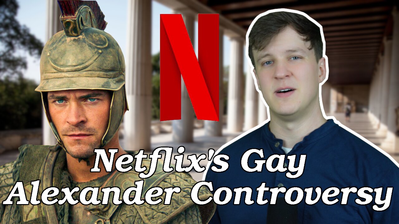 No Netflix, Alexander the Great was NOT GAY