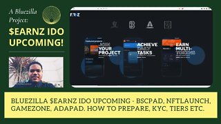 Bluezilla $EARNZ IDO Upcoming - Bscpad, NFTLaunch, Gamezone, ADAPAD How To Prepare, KYC, Tiers ETC.