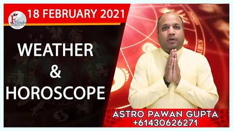 Weather Report & Horoscope - 18 FEBRUARY 2021 | VARUN TIWARI | ASTRO PAWAN