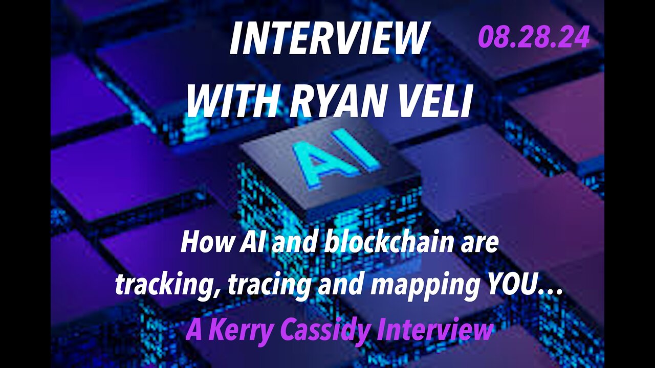 RYAN VELI: AI AND BLOCKCHAIN TRACKING TRACING AND MAPPING YOU