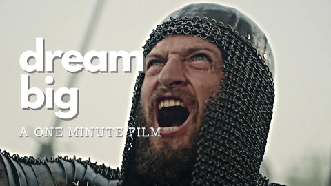 Dream Big, a one minute short film