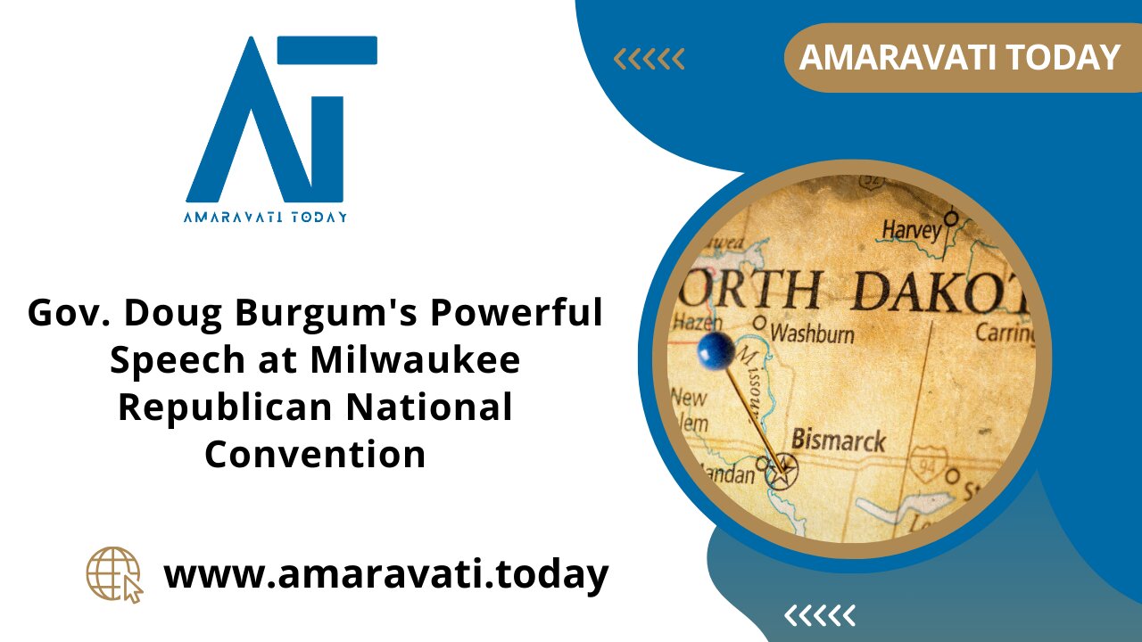 Gov Doug Burgum's Powerful Speech at Milwaukee Republican National Convention |Amaravati Today News