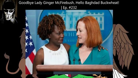 Goodbye Lady Ginger McFirebush, Hello Baghdad Buckwheat! | Ep. #233