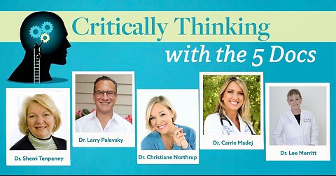 Critically Thinking w Dr. T and Dr. P Episode 214 5Docs Nov 21 2024