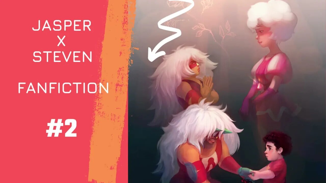 Steven Universe | Fanfiction | Jasper x Steven | Chapter 2