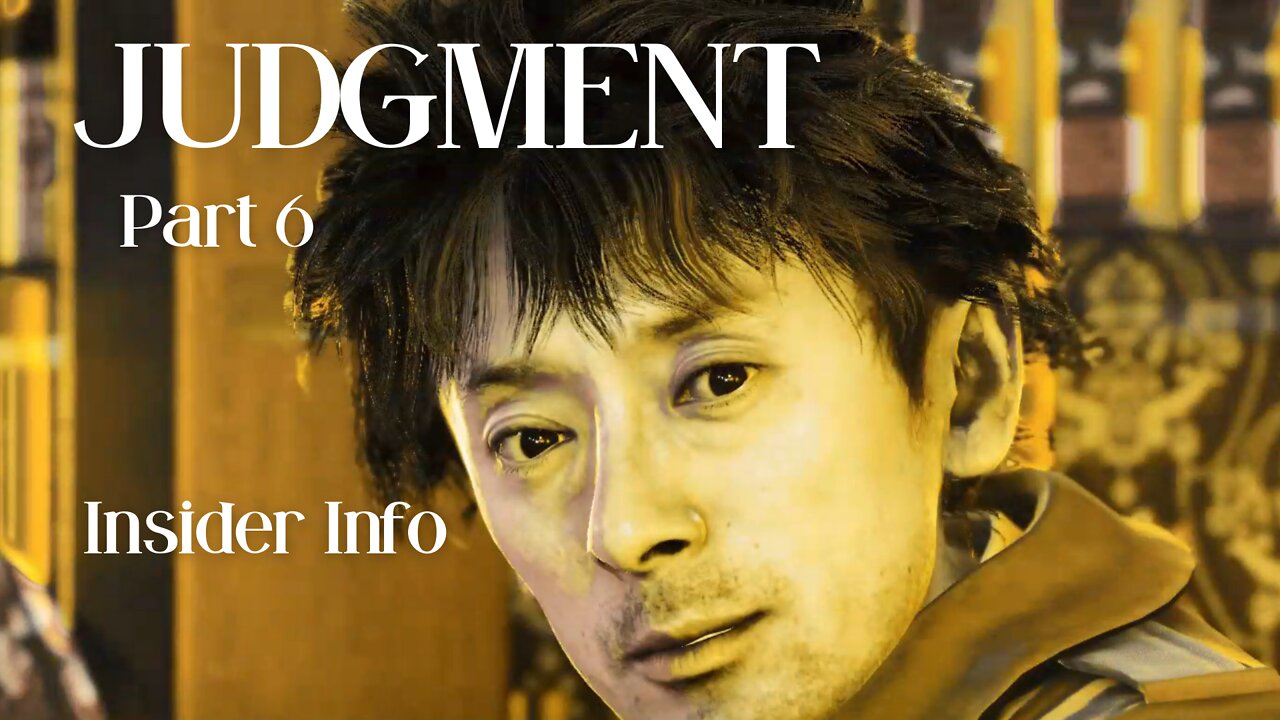 Judgment Playthrough Part 6 : Insider Info