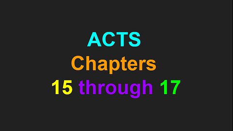 Acts 15 Through 17 (EDITED)