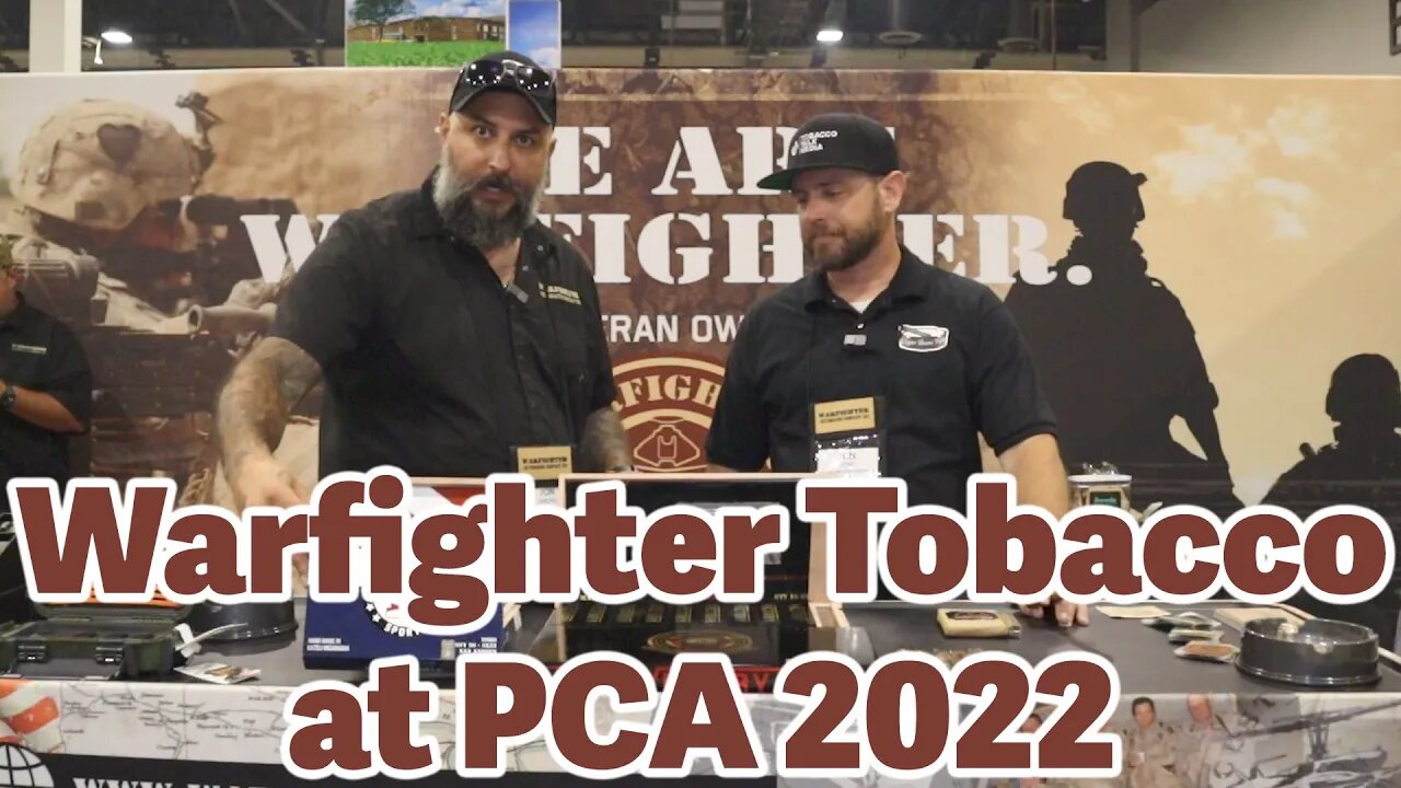 Warfighter Tobacco at PCA 2022