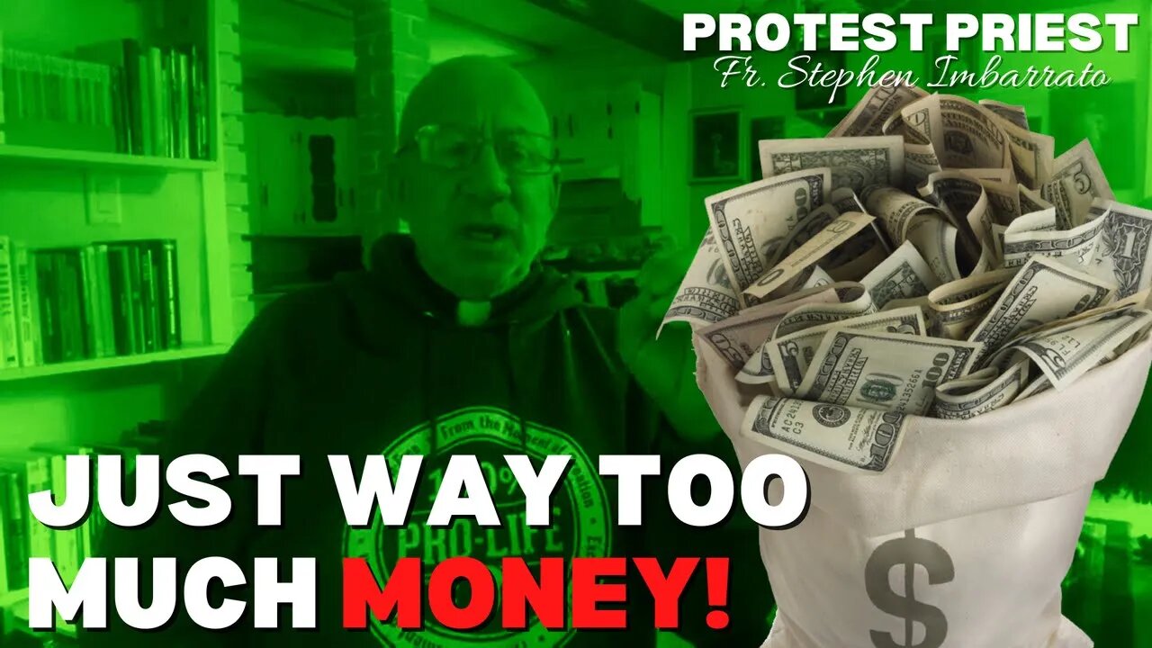 Just WAY TOO MUCH MONEY! | Fr. Stephen Imbarrato Live