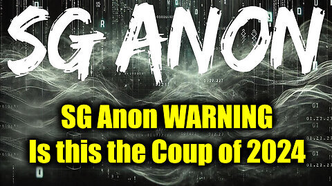 SG Anon WARNING 'Is this the Coup of 2024' - Great Intel Oct 29