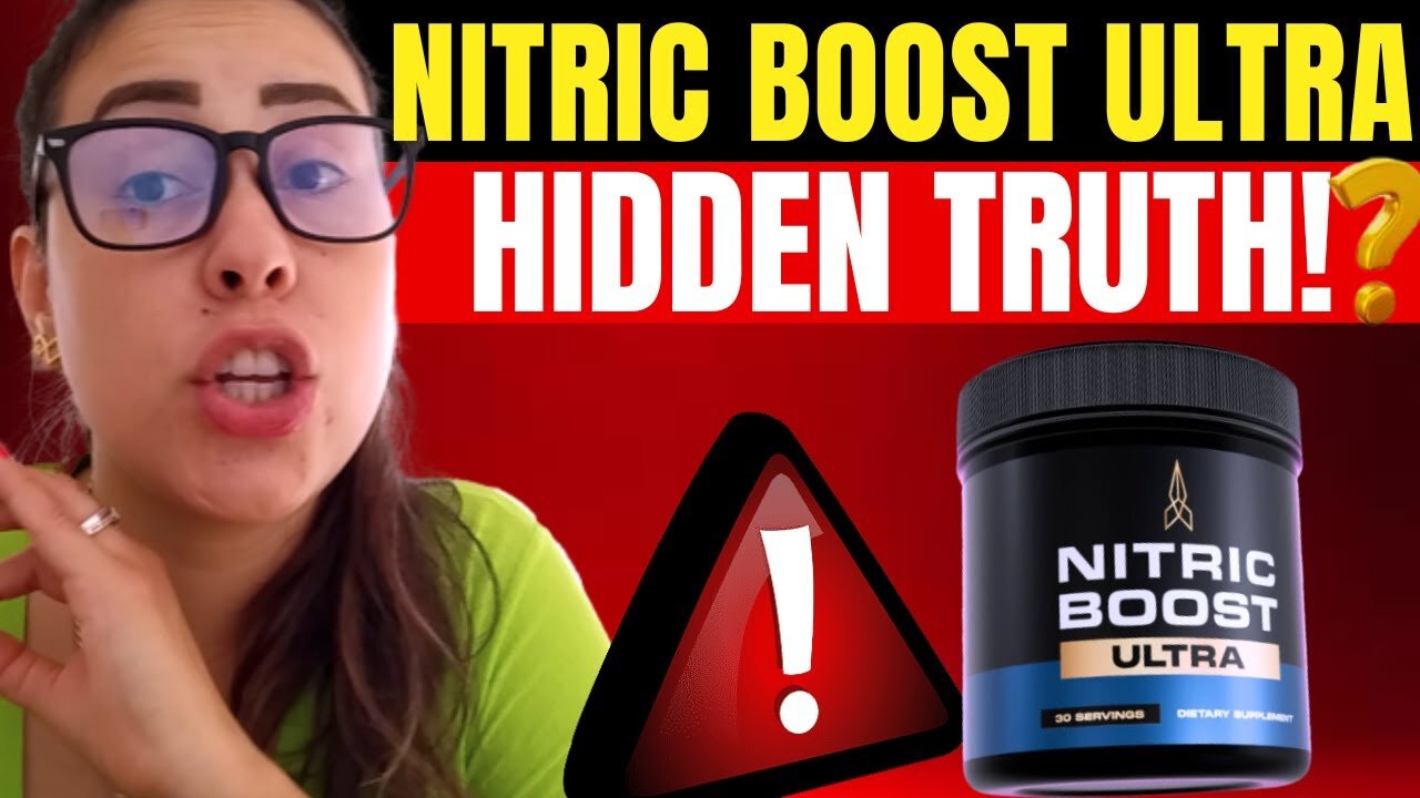 Nitric Boost Ultra Reviews (BEWARE!!) – NITRIC BOOST ULTRA REVIEW – 🚫 MUST WATCH BEFORE BUYING