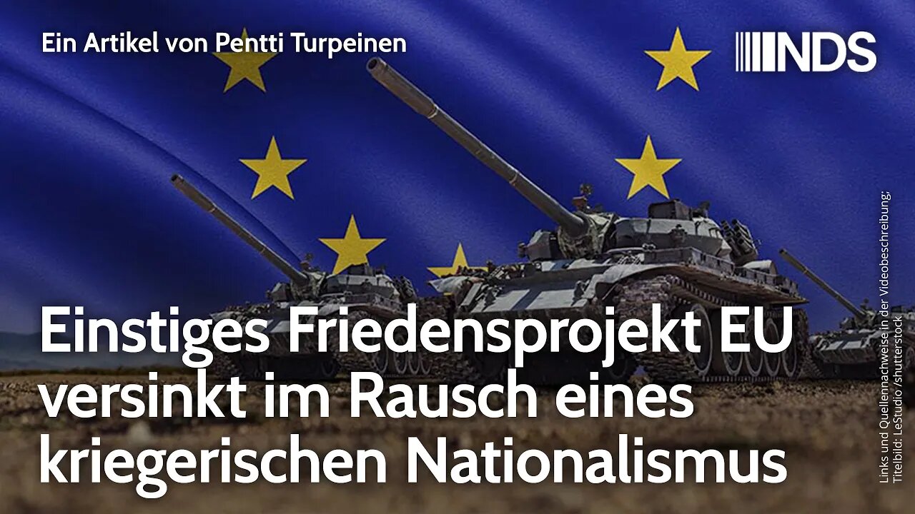 Einstiges Friedensprojekt EU versinkt im Rausch eines kriegerischen Nationalismus. P. Turpeinen NDS