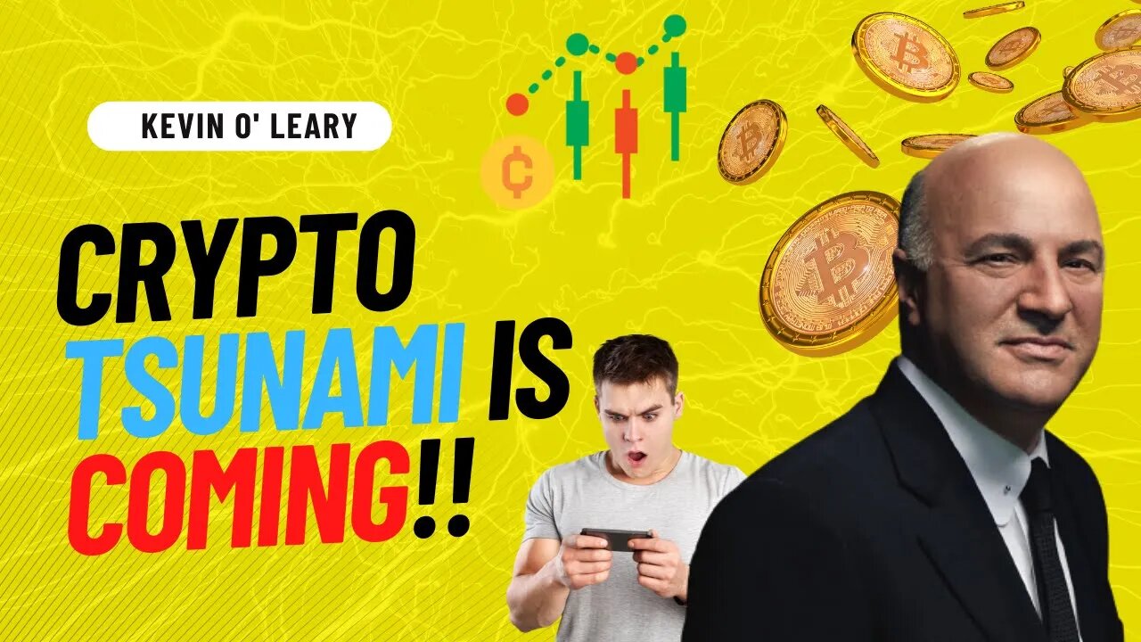 WARNING ! Crypto Tsunami - Kevin O'Leary