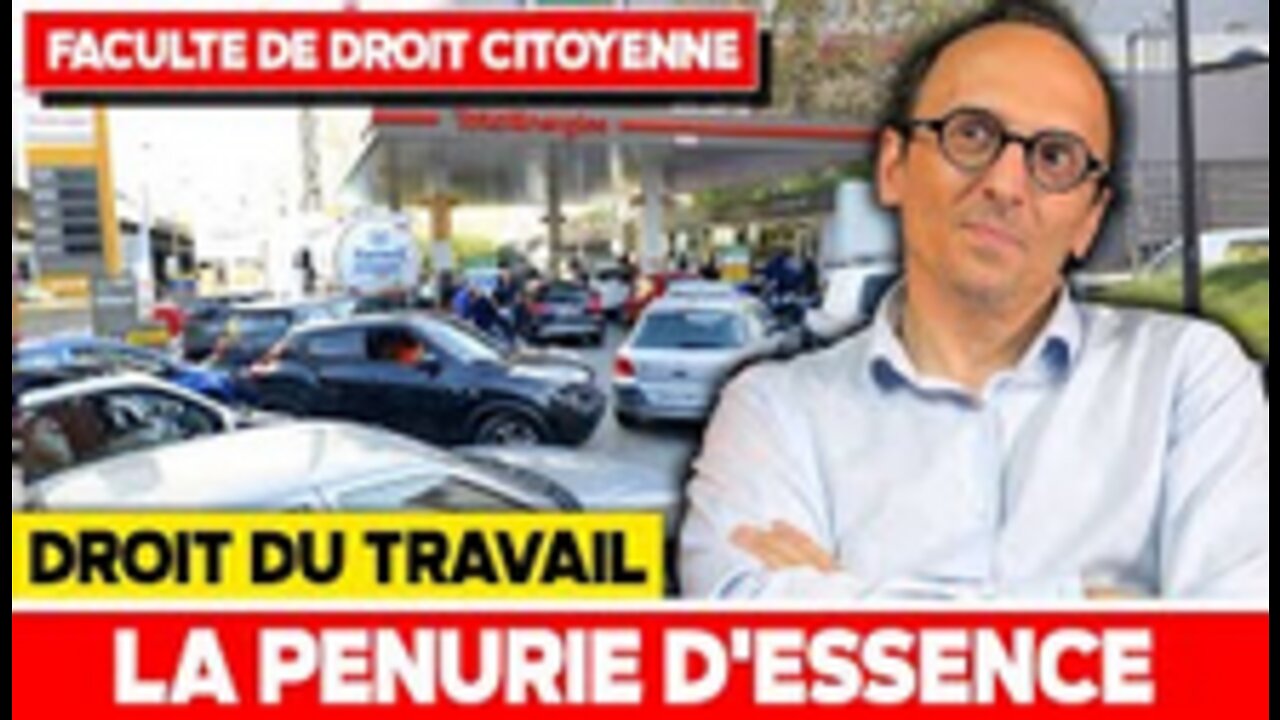 Pénurie d'essence, Droit du travail Faculté de droit citoyenne !