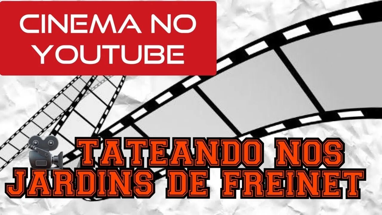 🎥 TATEANDO NOS JARDINS DE FREINET