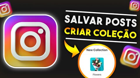 Como SALVAR POSTS e criar COLEÇÕES no Instagram