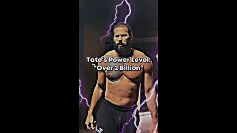 Tate's Power Level: "Over 2 Billion"