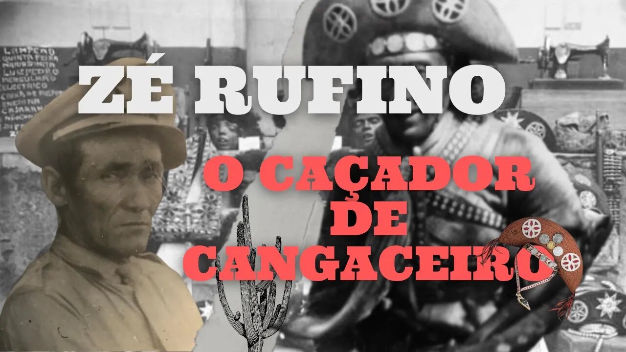 A HISTORIA DE ZÉ RUFINO, O MATADOR DE CANGACEIRO | LAMPIÃO E O CANGAÇO