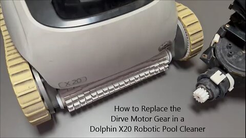 How to Replace the Drive Motor Gear in a Dolphin X20 Robotic Pool Cleaner