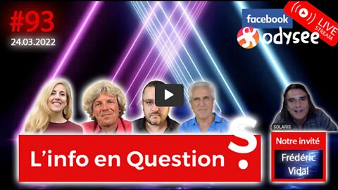 Info en Questions #93 - Live du 24 mars 2022
