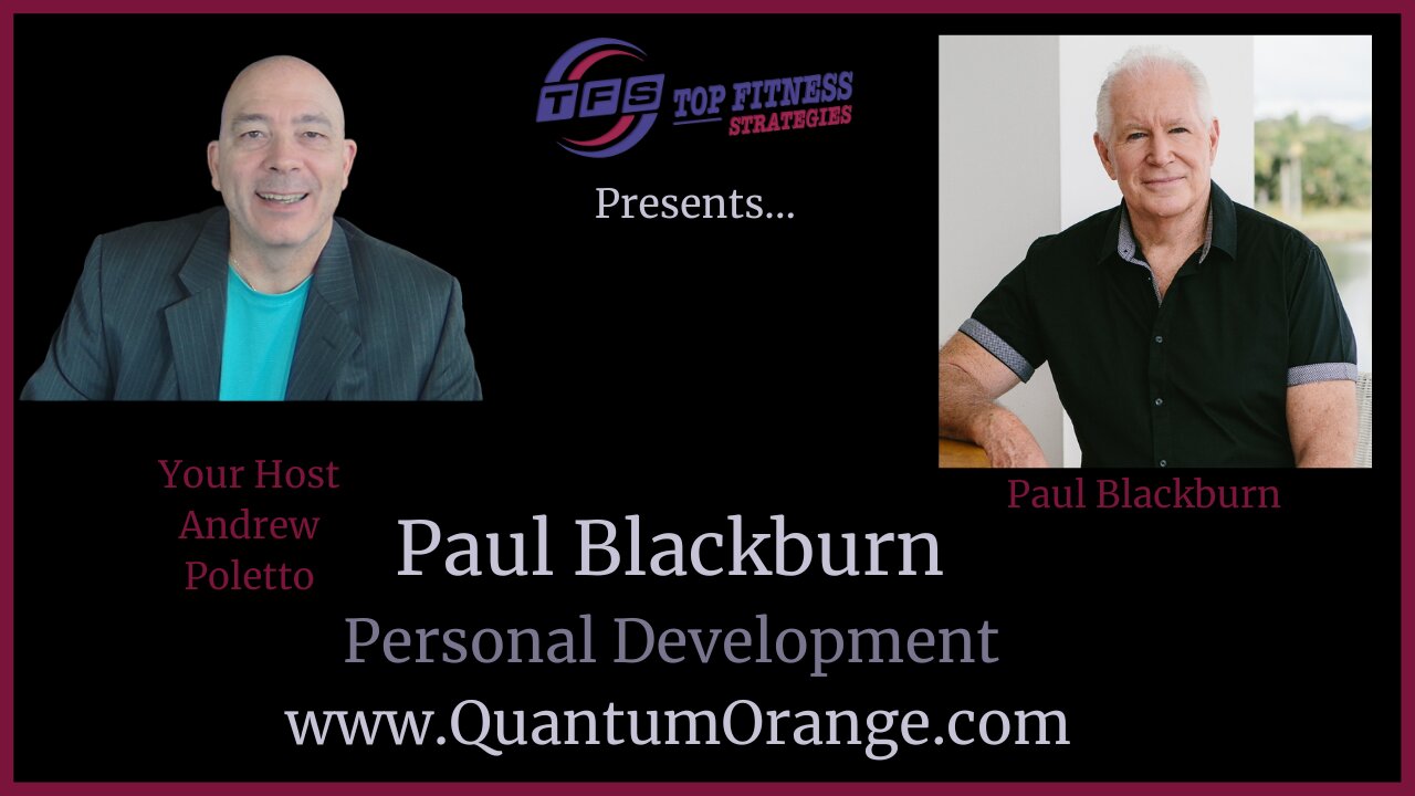 Personal Development Interview with Paul BlackBurn! Top Fitness Strategies