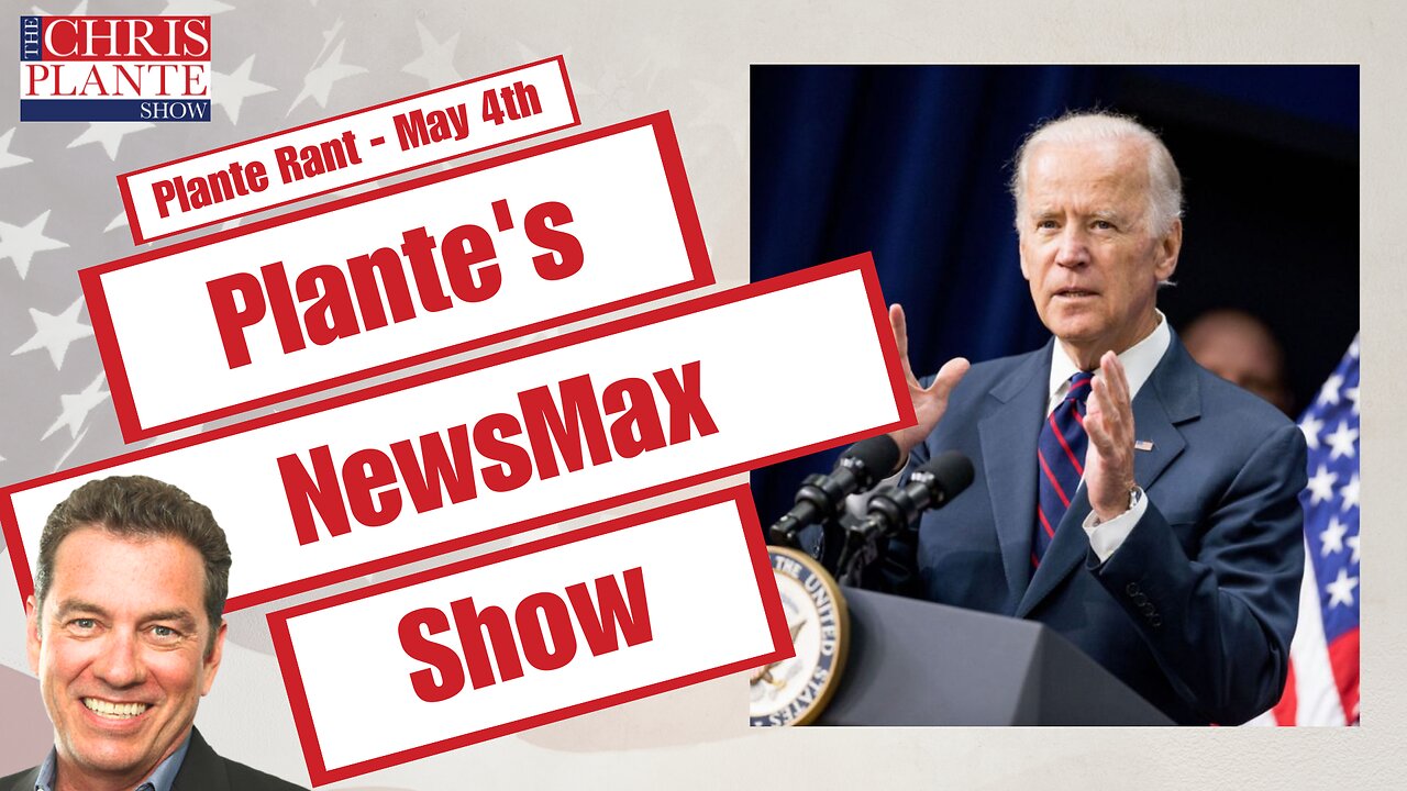 My NewsMax Debut | The Chris Plante Show | May 4, 2023