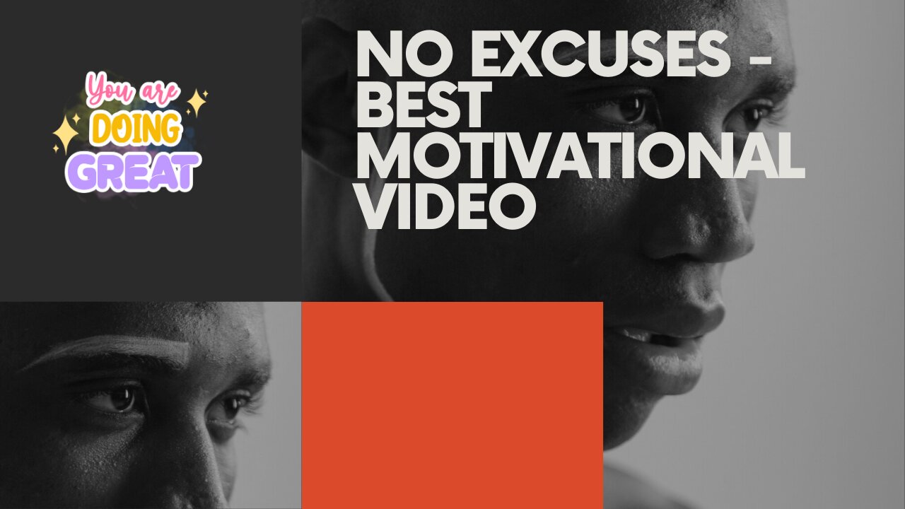 NO EXCUSES - Best Motivational Video