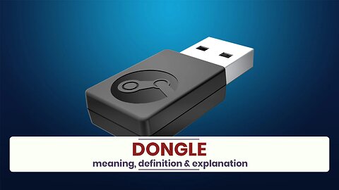 What is DONGLE?