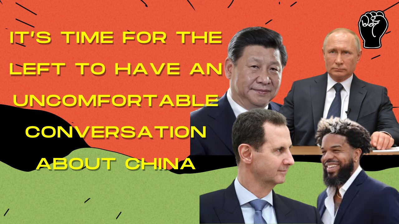 CHINA - Time For Leftists To Have An Uncomfortable Conversation