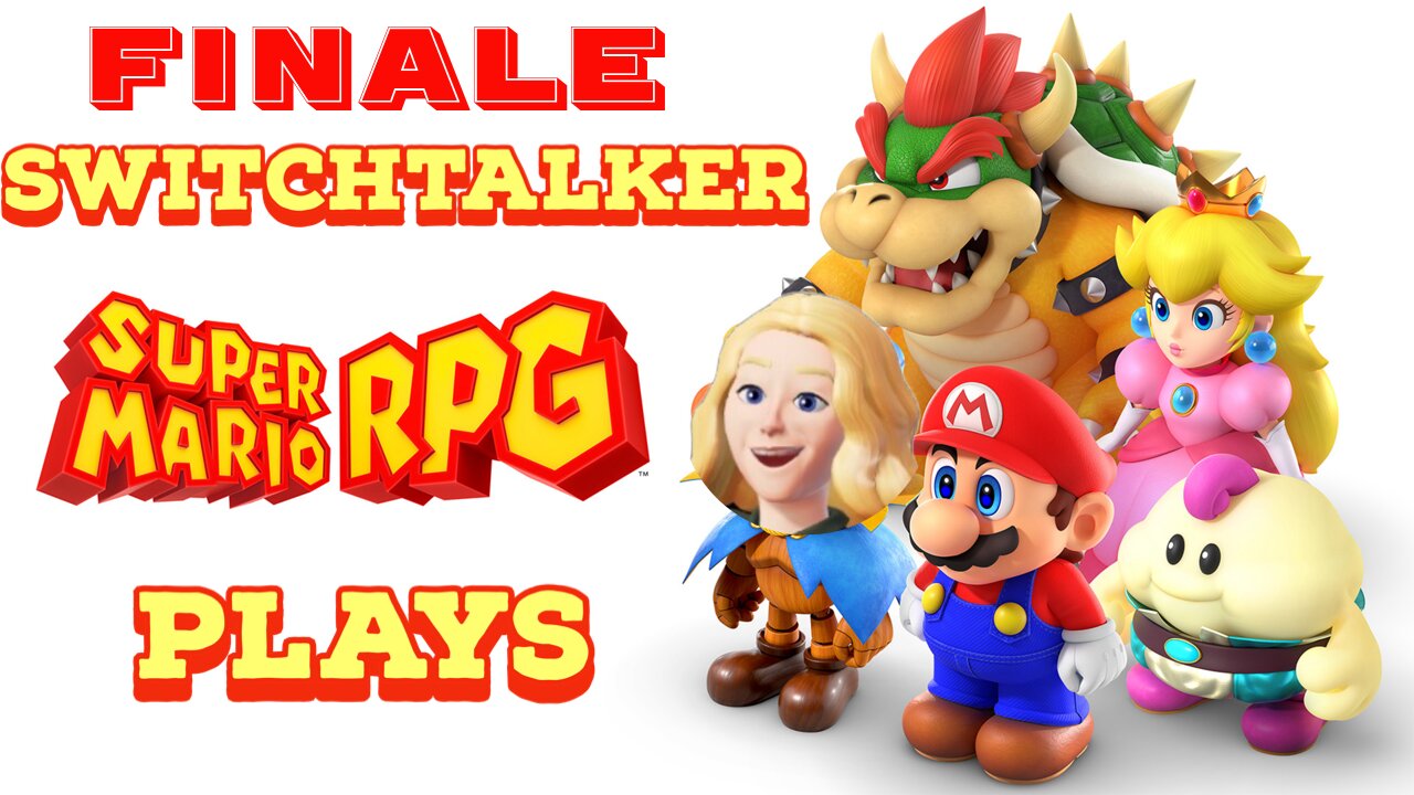 SwitchTalker Plays: Super Mario RPG Part 10 | The Fight w/ Smithy!