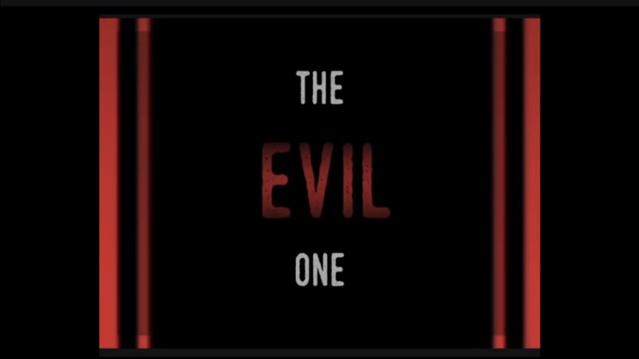 The Evil One - evil is not a thing