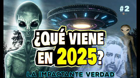 ¿QUE VIENE EN 2025? LA VERDAD CHOCANTE (Parte 2)