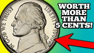 1990 Jefferson Nickels Worth more than 5 Cents!