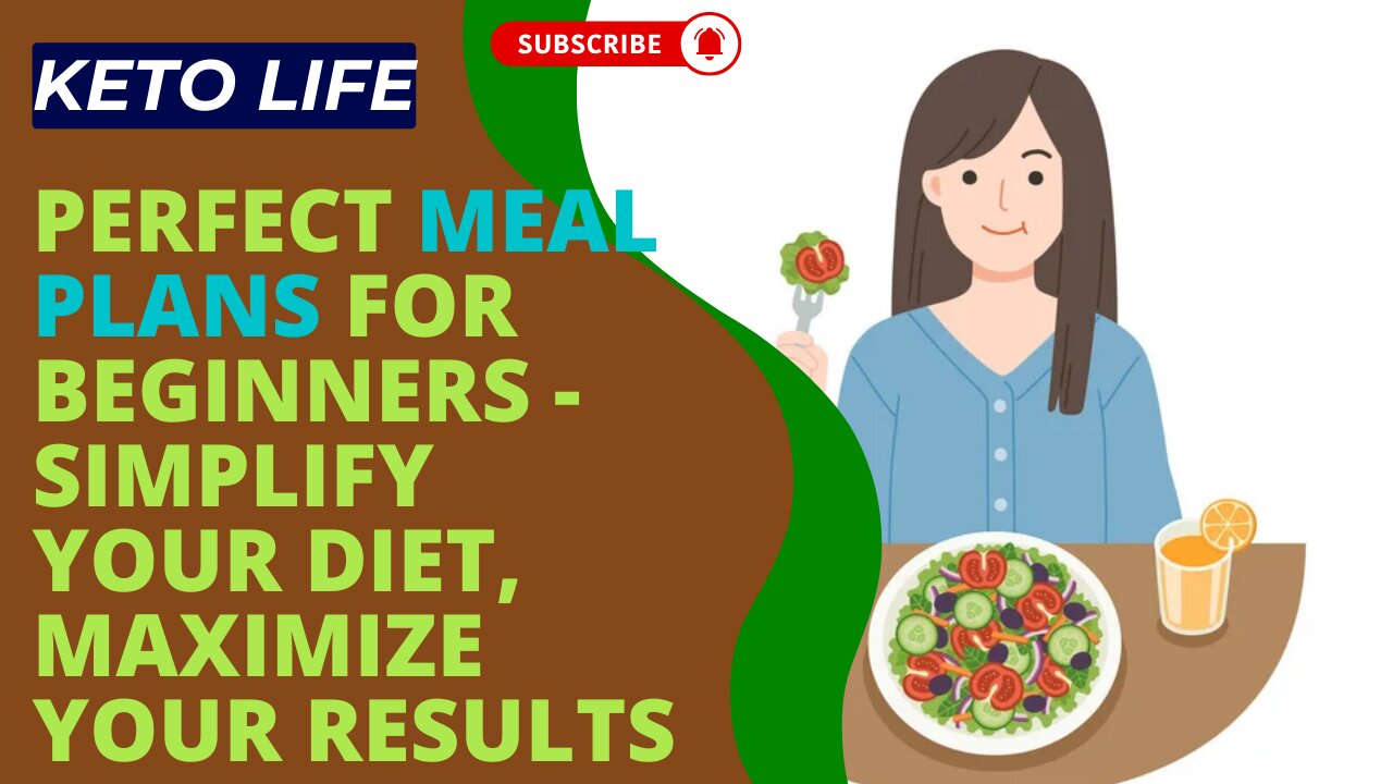 Keto Life: Perfect Meal Plans for Beginners - Simplify Your Diet, Maximize Your Results!