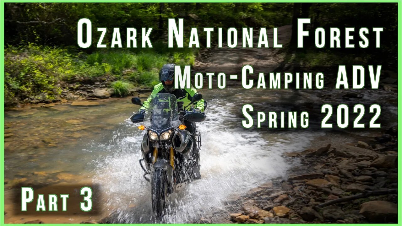 ADV Moto Camping 2022 - Episode 3 - Exploring the Ozark Forest