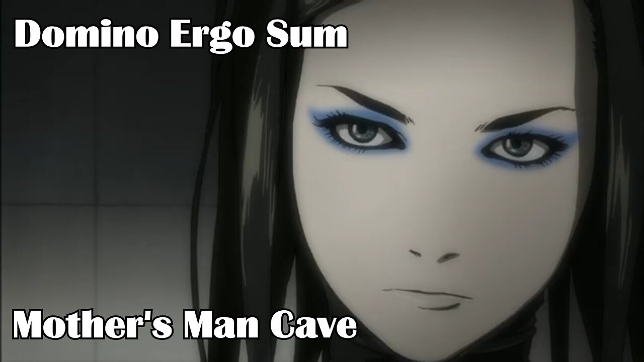 Domino Ergo Sum: An Ergo Proxy Dub