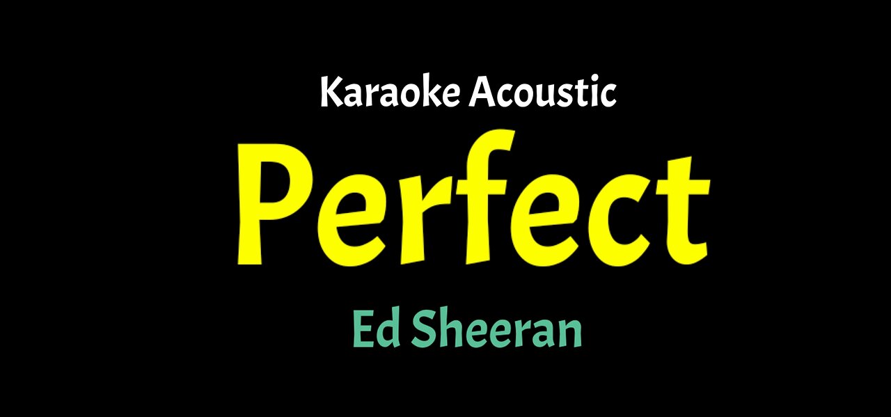 Perfect (Acoustic Karaoke) Ed Sheeran