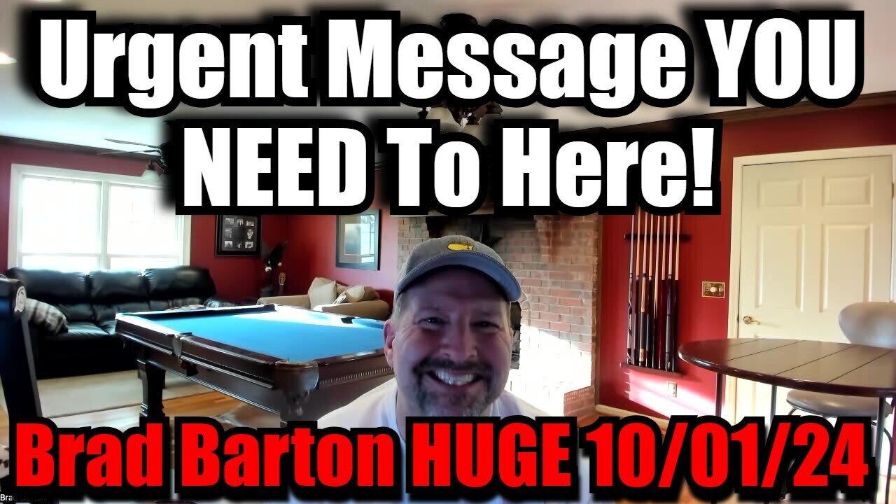 Brad Barton HUGE - Urgent Message YOU NEED To Here - 10/3/24..