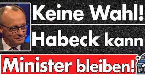 Blackrock Merz zerstört CDU! Merz will Experten, aber Habeck entscheidet ob er Minister bleibt!