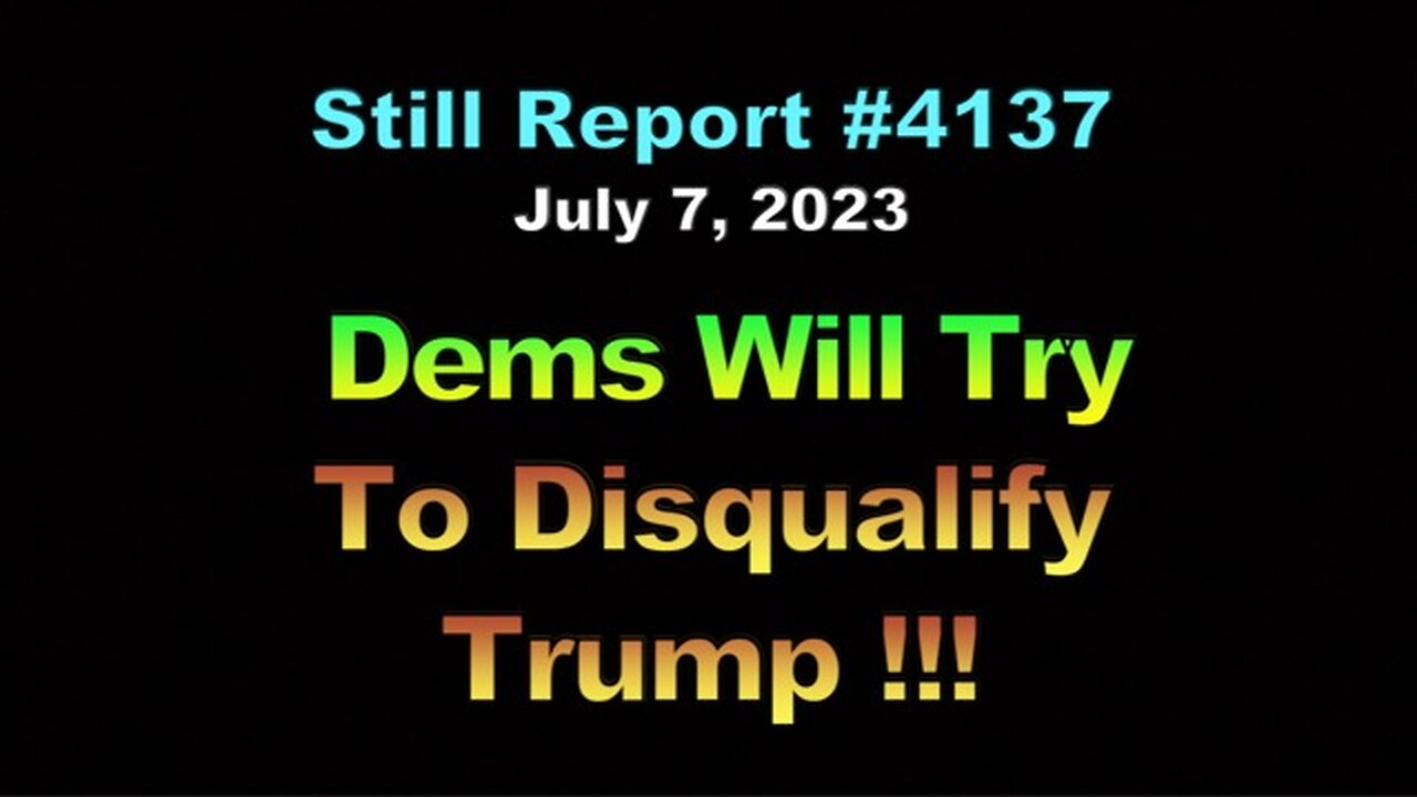 Dems Will Try to Disqualify Trump For Jan. 6, 4137