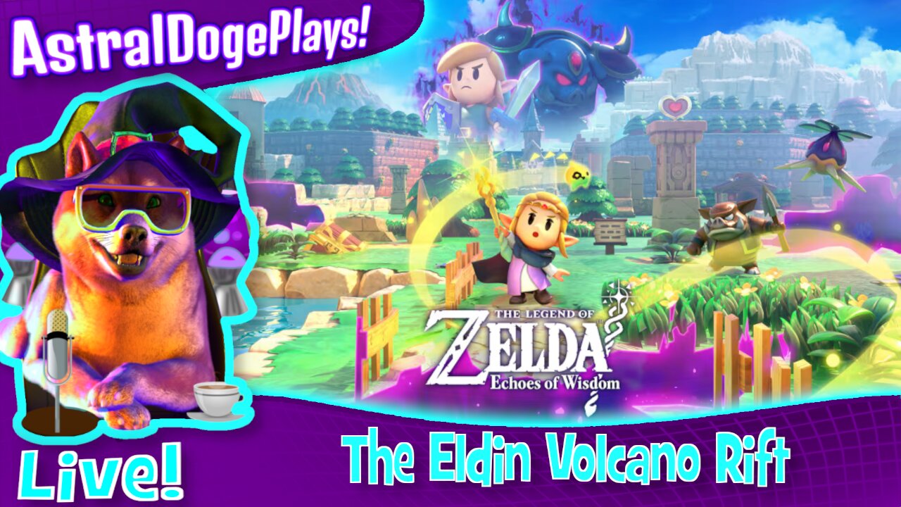 Zelda: Echoes of Wisdom ~LIVE!~ The Eldin Volcano Rift