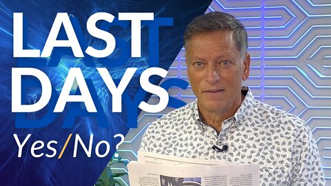 The Last Days - Yes/No? | 04.21.2021 | Don Steiner
