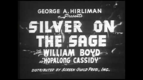 Silver on the Sage (1939) William Boyd starring as Hopalong Cassidy