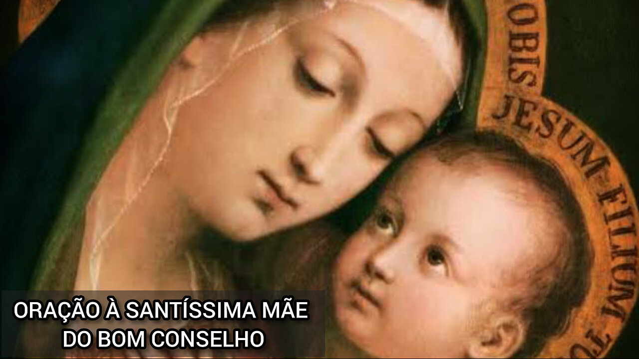 ORAÇÃO À SANTÍSSIMA MÃE DO BOM CONSELHO